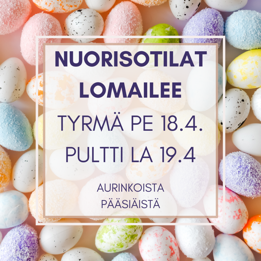 Nuorisotilat ovat suljettuina pääsiäisenä